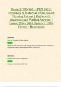 Exam 2: PRN1831 / PRN 1831 | Principles of Maternal-Child Health Nursing Review | Guide with Questions and Verified Answers | Latest 2024 / 2025 Update | 100% Correct - Rasmussen