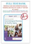 Test Bank For Ebersole and Hess’ Gerontological Nursing and Healthy Aging 6th Edition by Theris A. Touhy, and Kathleen F Jet All Chapters 1-28 LATEST