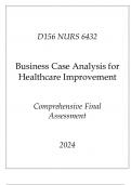 (WGU D156) NURS 6432 Business Case Analysis for Healthcare Improvement Comprehensive FA 2024