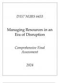 (WGU D157) NURS 6433 Managing Resources in an Era of DisruptionComprehensive FA 2024.