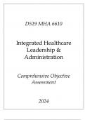 (WGU D519) MHA 6610 Integrated Healthcare Leadership & Administration Comprehensive OA