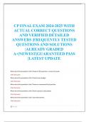 CP FINAL EXAM 2024-2025 WITH  ACTUAL CORRECT QUESTIONS  AND VERIFIED DETAILED  ANSWERS |FREQUENTLY TESTED  QUESTIONS AND SOLUTIONS  |ALREADY GRADED  A+|NEWEST|GUARANTEED PASS  |LATEST UPDATE