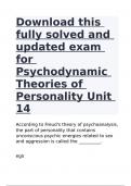 Download this fully solved and updated exam for Psychodynamic Theories of Personality Unit 14