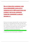 Rn ati pediatric nursing| hesi exam 2024-2025 complete 2 versions with 400 questions and correct detailed answers (verified answers)| already graded a+