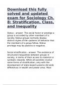 Download this fully solved and updated exam for Sociology Ch. 8: Stratification, Class, and Inequality