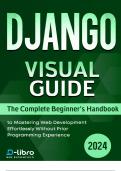 Django Visual Guide: The Complete Beginner's Handbook to Mastering Web Development Effortlessly Without Prior Programming Experience Part A and B Complete