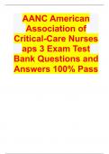 AANC American Association of Critical-Care Nurses aps 3 Exam Test Bank Questions and Answers 100% Pass