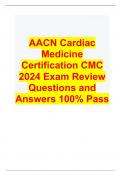 AACN Cardiac Medicine Certification CMC 2024 Exam Review Questions and Answers 100% Pass