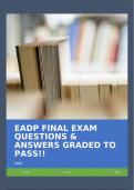 EADP FINAL EXAM QUESTIONS & ANSWERS GRADED TO PASS!!