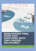 WORLDVIEWS FINAL EXAM 2024 QUESTIONS WITH 100% PASSED SOLUTIONS!!