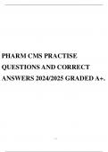 PHARM CMS PRACTISE QUESTIONS AND CORRECT ANSWERS 2024/2025 GRADED A+