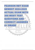 PEARSON RBT EXAM  NEWEST 2024-2025  ACTUAL EXAM WITH  300 MOST TEST  QUESTIONS AND  CORRECT ANSWERS  A+ GRADE