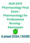 NUR 2474 Pharmacology Final Exam : Pharmacology for Professional Nursing - Rasmussen[Latest 2024/2025]