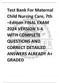 Test Bank For Maternal  Child Nursing Care, 7th  –Edition FINAL EXAM  2024 VERSION 1-4  WITH COMPLETE  QUESTIONS AND  CORRECT DETAILED  ANSWERS ALREADY A+  GRADED