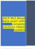 ASCP MLS Blood Bank exam with complete solutions (latest update).