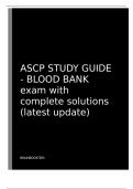 ASCP STUDY GUIDE - BLOOD BANK exam with complete solutions (latest update).