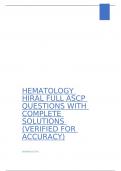 HEMATOLOGY hiral full ascp questions with complete solutions (verified for accuracy)