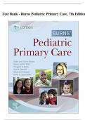 Test Bank For Burns' Pediatric Primary Care 7th Edition by Dawn Lee: ISBN-X ISBN-, A+ grade.