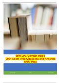 68W LPC Combat Medic  2024 Exam Prep Questions and Answers 100% Pass