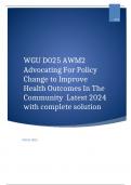 WGU D025 AWM2 Advocating For Policy Change to Improve Health Outcomes In The Community  Latest 2024 with complete solution