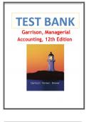 Test Bank for Garrison, Managerial Accounting, 12th Edition By Ray Garrison Eric Noreen Peter Brewer All Chapters 1-17 LATEST