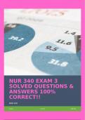 NUR 340 EXAM 3 SOLVED QUESTIONS & ANSWERS 100% CORRECT!!