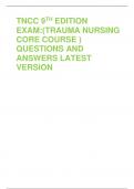 TNCC 9TH EDITION  EXAM:(TRAUMA NURSING  CORE COURSE )  QUESTIONS AND  ANSWERS LATEST  VERSION