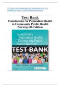 TEST BANK FOR FOUNDATIONS FOR POPULATION HEALTH IN COMMUNITY PUBLIC HEALTH NURSING 5TH EDITION