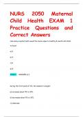 NURS 2050 Maternal  Child Health EXAM 1  Practice Questions and  Correct Answers