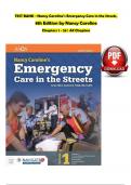 TEST BANK - Nancy Caroline’s Emergency Care in the Streets, 8th Edition by Nancy Caroline Chapters 1 - 53 | All Chapters 