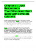 Chapter 1 - Open Responses + True/False exam study guide with complete solutions