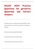 NCLEX 2024 Practice  Questions for geriatrics Questions and Correct  Answers