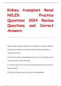 Kidney transplant Renal  NCLEX Practice  Questions 2024 Review Questions and Correct  Answers