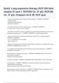 Quiz2: Lung expansion therapy, RCP 250 Quiz chapter:37 part 1, RCP250 Ch. 37 pt2, RCP250 Ch. 37 pt3, Chapters 44 & 39: RCP quiz 2024 Verified Questions & Answers