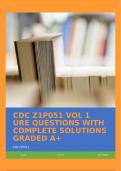 CDC Z1P051 VOL 1 URE QUESTIONS WITH COMPLETE SOLUTIONS GRADED A+