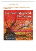 TEST BANK FOR GERONTOLOGICAL NURSING 10TH EDITION (ELIOPOULOS ,2021) Latest Edition With All Chapters