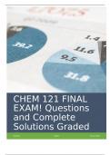 CHEM 121 FINAL EXAM! Questions and Complete Solutions Graded A+