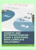 KIDNEYS AND RETROPERITONEUM- EXAM 3 QUESTIONS WITH COMPLETE SOLUTIONS!!