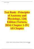 Test Bank - Principles of Anatomy and Physiology, 12th Edition (Tortora, 2024) Chapter 1-29 | All Chapters