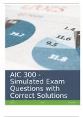 AIC 300 - Simulated Exam Questions with Correct Solutions Graded A+