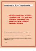 NURSING Anesthesia for Organ  Transplantation TEST 4 LATEST  VERSIONS REAL EXAM 160  QUESTIONS AND CORRECT  ANSWERS |AGRADE