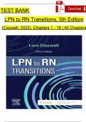 TEST BANK For LPN to RN Transitions 5th Edition by Lora Claywell, Verified Chapters 1 - 18 Complete, Newest Version