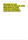 MED-SURG OF FLUID  ,ELECTROLYTE AND ACID –BASE  IMBALANCES BY LEWIS  CHAPTER 17 EXAM WITH  QUESTIONS AND ANSWER