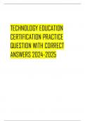 TECHNOLOGY EDUCATION  CERTIFICATION PRACTICE  QUESTION WITH CORRECT  ANSWERS 2024-2025 What are they? - correct answerDesign, forecasting, processing planning, select & sequence operationscorrect answersWhat part of the processing has a purpose that is t