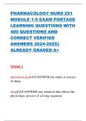 PHARMACOLOGY NURS 251 MODULE 1-5 EXAM PORTAGE LEARNING QUESTIONS WITH 400 QUESTIONS AND CORRECT VERIFIED ANSWERS 2024-2025|| ALREADY GRADED A+