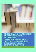 ARNEC EXAM 1 (LEADERSHIP, PROFESSIONALISM, THERAPEUTIC COMMUNICATION, AND CULTURAL COMPETENCE) QUESTIONS WITH 100% CORRECT SOLUTIONS