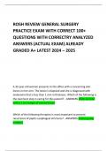 ROSH REVIEW GENERAL SURGERY PRACTICE EXAM WITH CORRECT 100+ QUESTIONS WITH CORRECTRY ANALYZED ANSWERS (ACTUAL EXAM) ALREADY GRADED A+ LATEST 2024 – 2025     