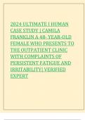 2024 ULTIMATE I HUMAN  CASE STUDY | CAMILA  FRANKLIN A 48- YEAR-OLD  FEMALE WHO PRESENTS TO  THE OUTPATIENT CLINIC  WITH COMPLAINTS OF  PERSISTENT FATIGUE AND  IRRITABILITY| VERIFIED  EXPERT