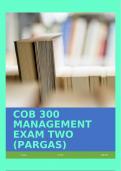 COB 300 MANAGEMENT EXAM TWO (PARGAS)