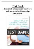 Essentials of maternity newborn and women's health nursing 5th edition Test Bank All Chapters (1-51) | A+ ULTIMATE GUIDE